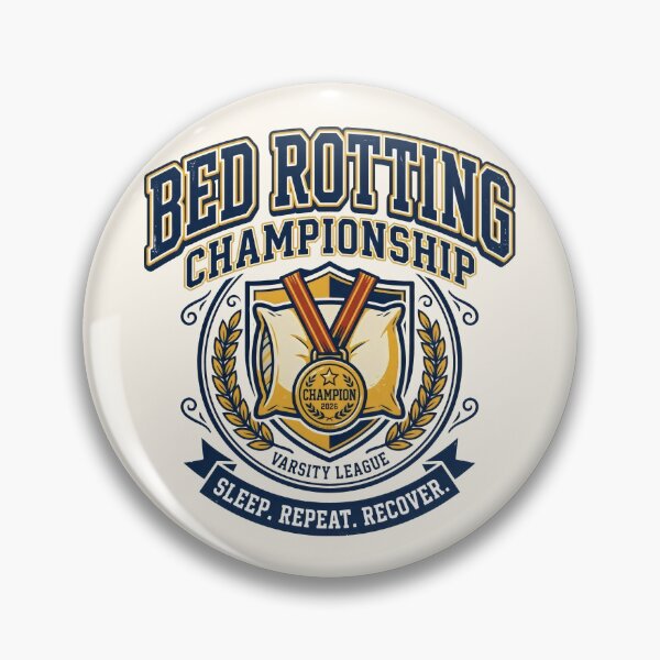 Item preview, Bed Rotting Championship Champion Lazy Humor Retro Badge designed and sold by SplashTastic.