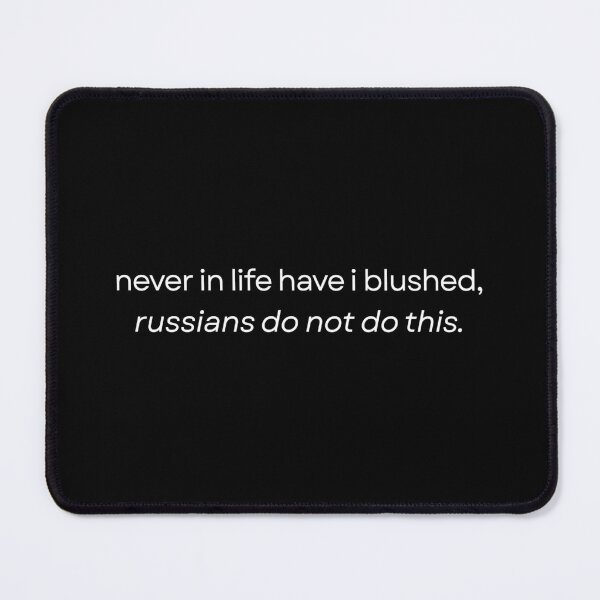 Item preview, never in life have i blushed (white text) designed and sold by weightyghosts.