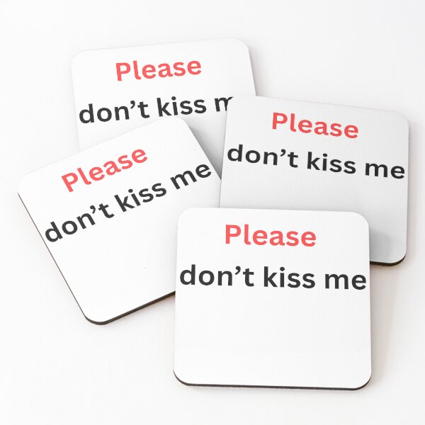 Item preview, Please Don’t Kiss Me – Funny Sarcastic Quote designed and sold by Tabrizchoices.