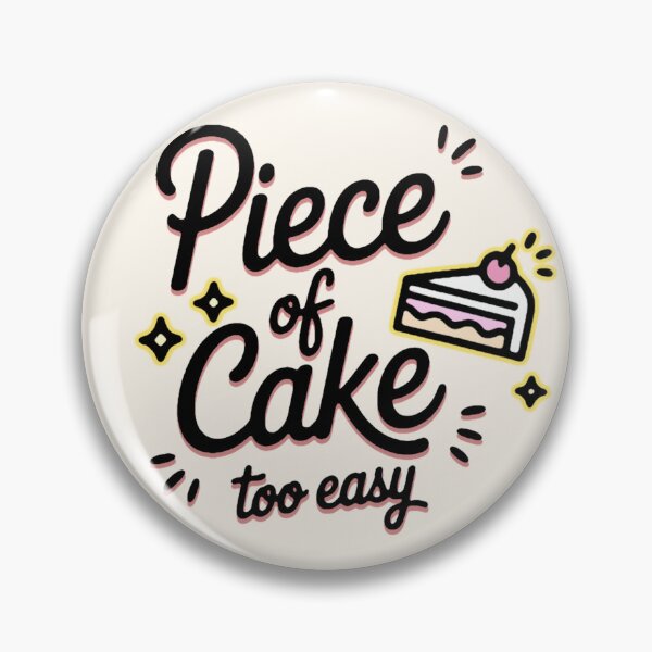 Item preview, Piece of Cake Cute Retro Typography Dessert Pun designed and sold by Meivelle.