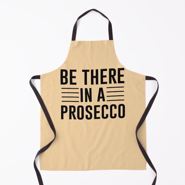 Item preview, Be There in a Prosecco – Simple Black Text Funny Quote designed and sold by EmeraldeaArt.