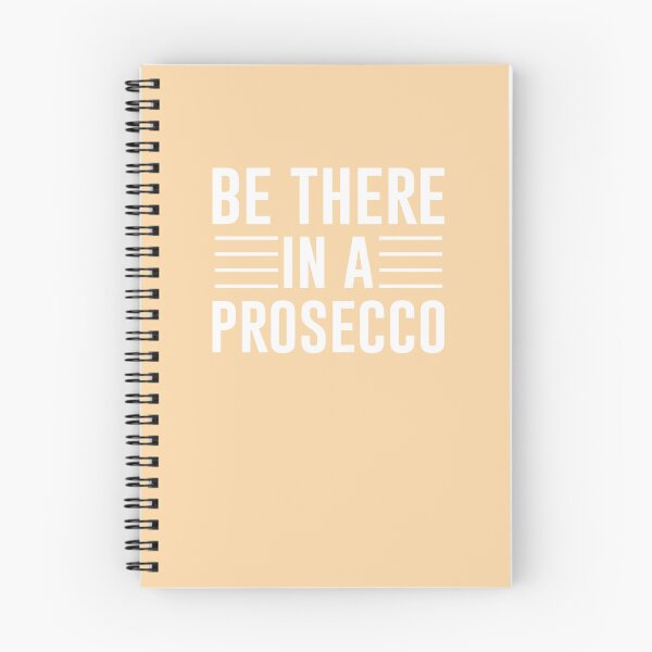 Item preview, Be There in a Prosecco – Simple white Text Funny Quote designed and sold by EmeraldeaArt.