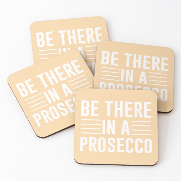 Item preview, Be There in a Prosecco – Simple white Text Funny Quote designed and sold by EmeraldeaArt.