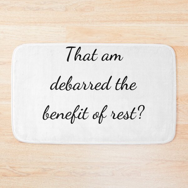 Item preview, "That am debarred the benefit of rest?" - handwriting black designed and sold by ariksworld.