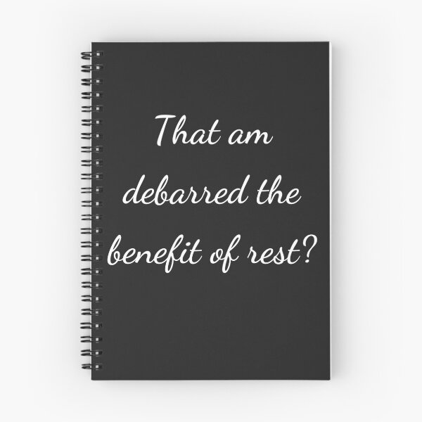Item preview, "That am debarred the benefit of rest?" - handwriting white designed and sold by ariksworld.