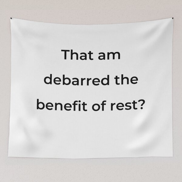 Item preview, "That am debarred the benefit of rest?" - print black designed and sold by ariksworld.