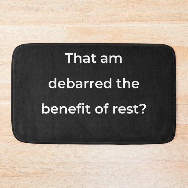 Item preview, "That am debarred the benefit of rest?" - print white designed and sold by ariksworld.