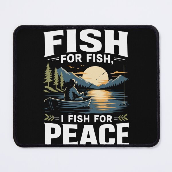 Item preview, I'm not just fishing for fish, I'm fishing for peace – Mindful Angler saying designed and sold by FreshPixelArt.