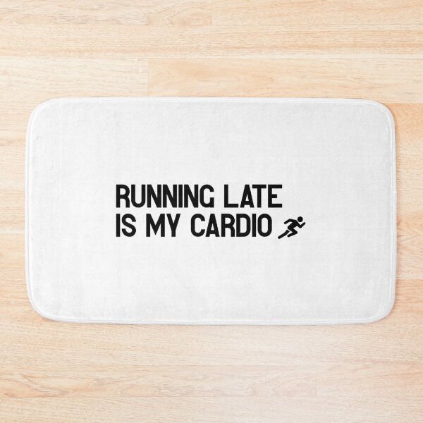 Item preview, Running Late Is My Cardio – Funny Saying for Chaotic Mornings & Humorous Everyday Moments designed and sold by SophiesDesign27.