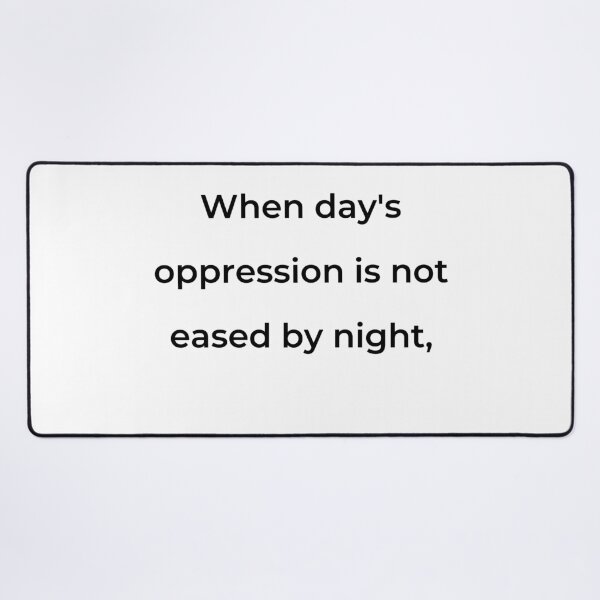 Item preview, "When day's oppression is not eased by night," - print black designed and sold by ariksworld.