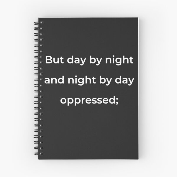 Item preview, "But day by night and night by day oppressed;" - print white designed and sold by ariksworld.