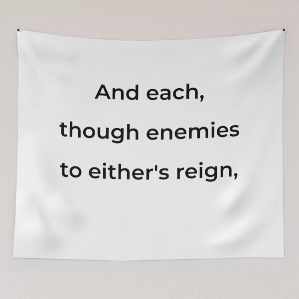 Item preview, "And each, though enemies to either's reign," - print black designed and sold by ariksworld.