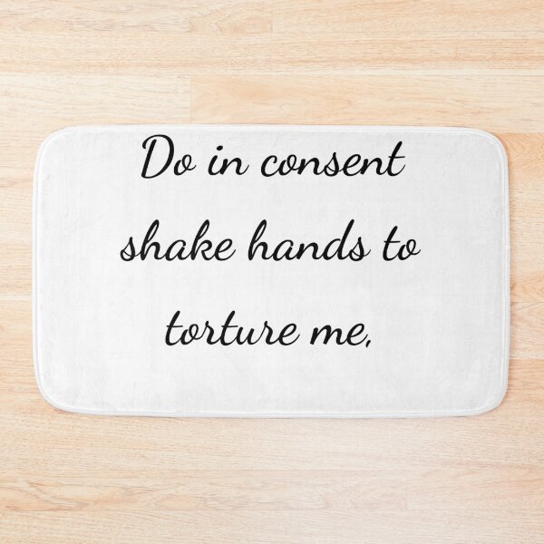 Item preview, "Do in consent shake hands to torture me," - handwriting black designed and sold by ariksworld.