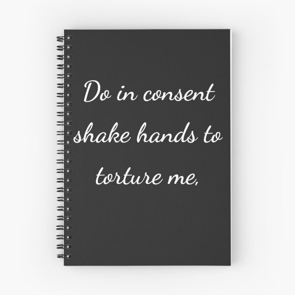 Item preview, "Do in consent shake hands to torture me," - handwriting white designed and sold by ariksworld.