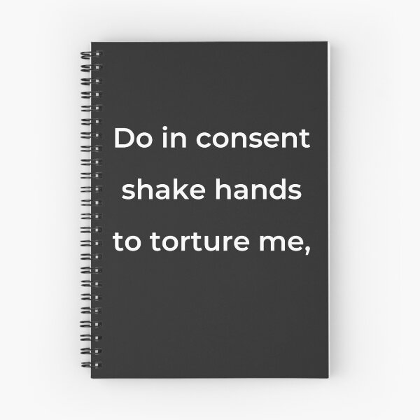 Item preview, "Do in consent shake hands to torture me," - print white designed and sold by ariksworld.