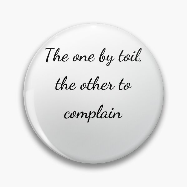 Item preview, "The one by toil, the other to complain" - handwriting black designed and sold by ariksworld.