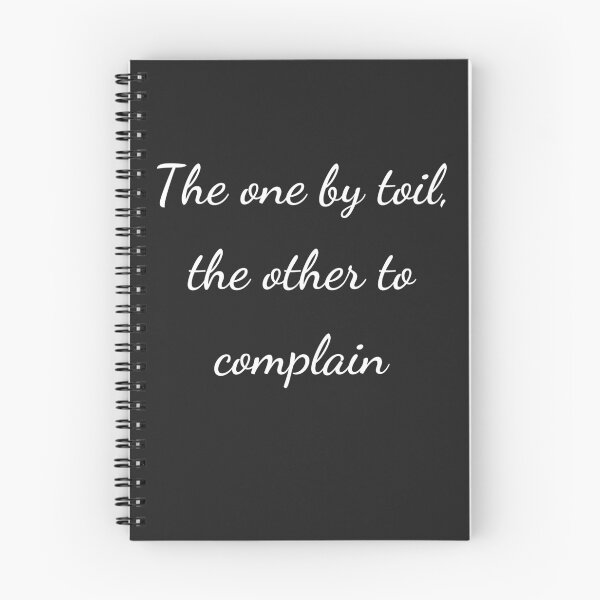 Item preview, "The one by toil, the other to complain" - handwriting white designed and sold by ariksworld.
