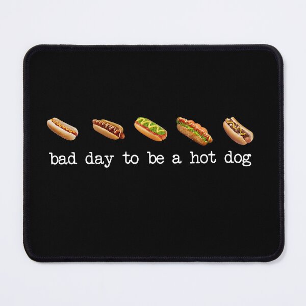Item preview, Bad Day To Be A Hot Dog Funny Foodie Humor designed and sold by haitrieuic96.