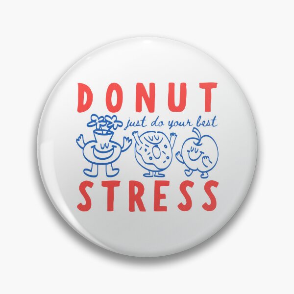 Artikelvorschau, Donut Stress Geben Sie einfach Ihr Bestes entworfen und verkauft von kar buncles.