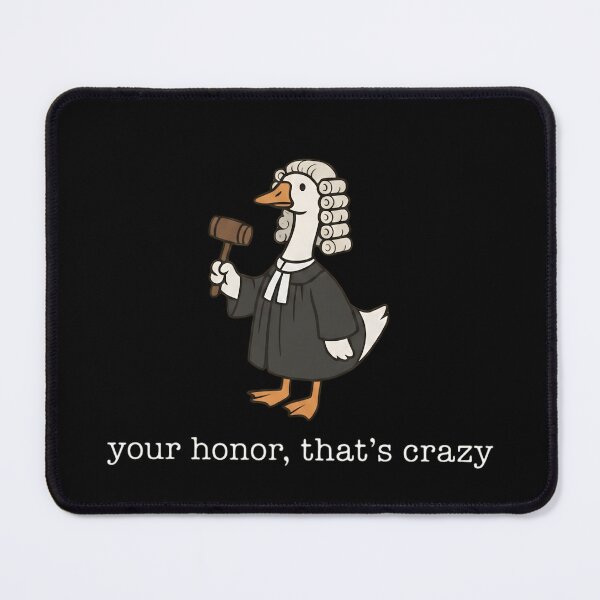 Item preview, Your Honor That's Crazy Funny Judge Goose Meme designed and sold by haitrieuic96.