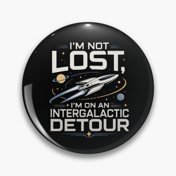 Item preview, I’m not lost, I’m on an intergalactic detour designed and sold by FreshPixelArt.