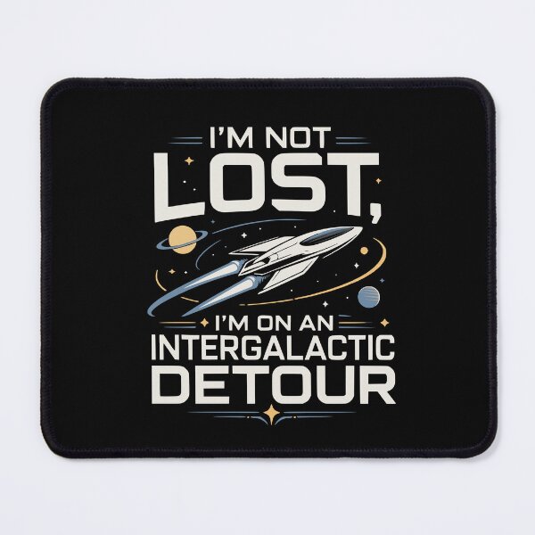 Item preview, I’m not lost, I’m on an intergalactic detour designed and sold by FreshPixelArt.
