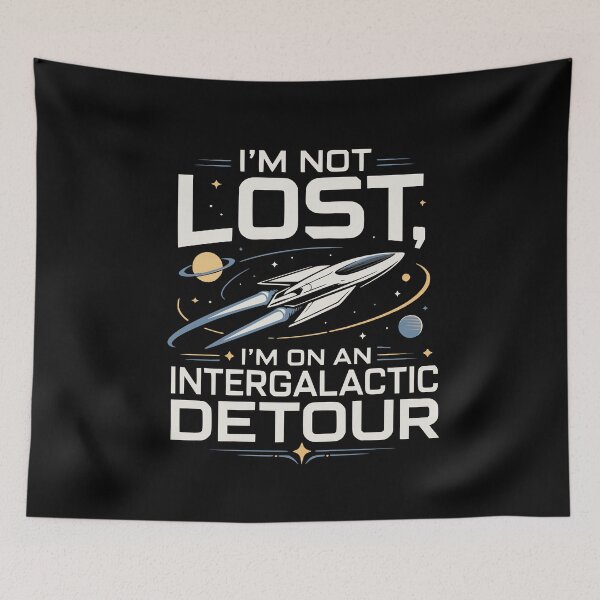 Item preview, I’m not lost, I’m on an intergalactic detour designed and sold by FreshPixelArt.