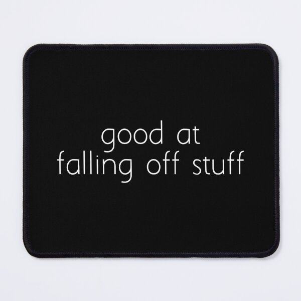 Item preview, good at falling off stuff designed and sold by Ice Breakers .