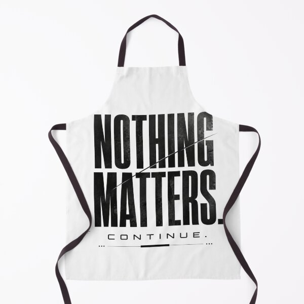 Item preview, Nothing Matters - Continue - Dark Minimalist designed and sold by the-dovlat.