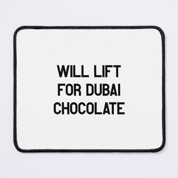Item preview, Will Lift for Dubai Chocolate – Funny Gym Saying for Fitness & Sweets Motivation designed and sold by SophiesDesign27.
