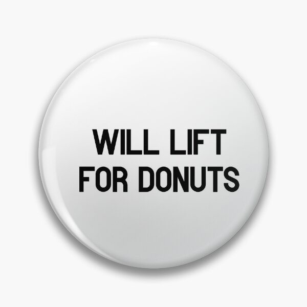Item preview, Will Lift for Donuts – Funny Gym Saying for Fitness & Food Motivation designed and sold by SophiesDesign27.