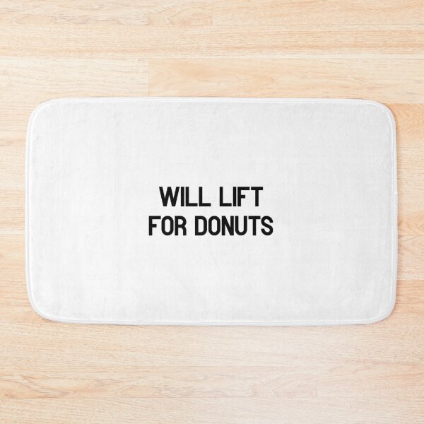 Item preview, Will Lift for Donuts – Funny Gym Saying for Fitness & Food Motivation designed and sold by SophiesDesign27.