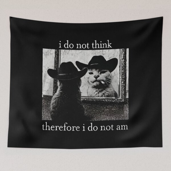 Aperçu de l'œuvre Je ne pense pas, donc je ne suis pas. Chat drôle, chat cowboy, humour noir, philosophie. créée et vendue par Tanjaberto.