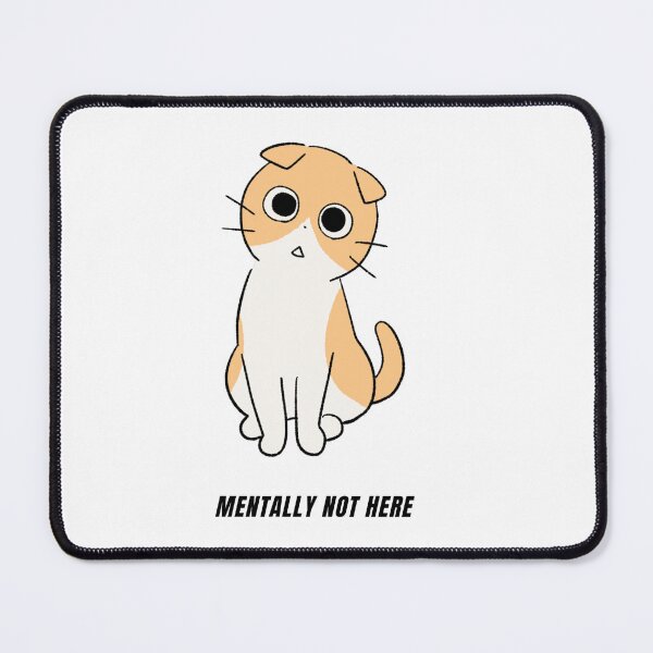 Item preview, Mentally Not Here Cat | Funny Introvert Meme Sticker designed and sold by MentalTabs.
