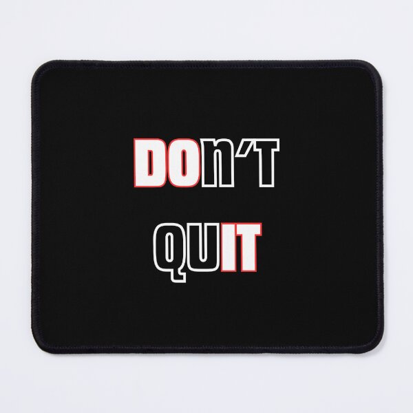 Item preview, Do It Don’t Quit Motivational Quote designed and sold by Snedsdigital.