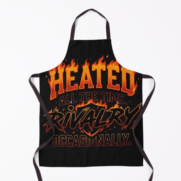 Item preview, Heated All The Time Rivalry Occasionally Flame Graphic designed and sold by honnhieuroido2.