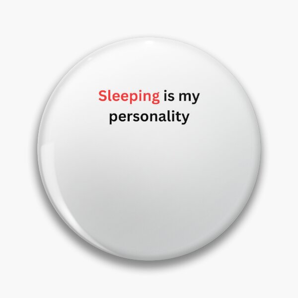 Item preview, Sleeping Is My Personality – Funny Sleep Lover Quote designed and sold by Tabrizchoices.