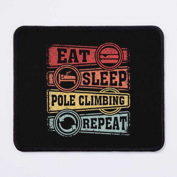 Item preview, Eat Sleep Pole climbing Repeat designed and sold by GabbyKash.