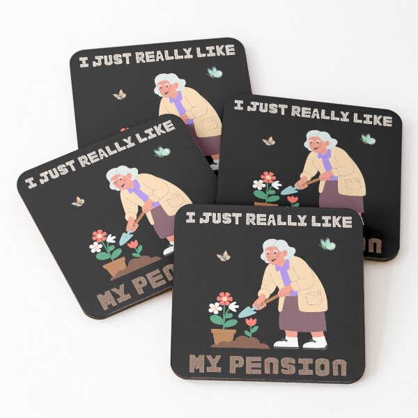 Item preview, I Just Really Like My Pension - Garden Hobby designed and sold by ContigoART.