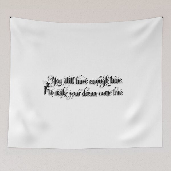 Item preview, You Still Have Enough Time to Dream Quote designed and sold by Purely Art Shop.