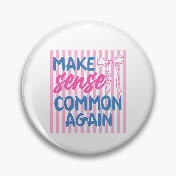 Item preview, Make Sense Common Again designed and sold by Chromarist.