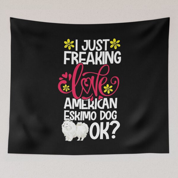 Item preview, I Just Freaking Love American Eskimo Dog Ok designed and sold by CosmoKitsch.