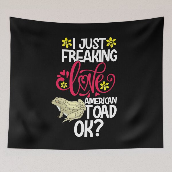 Item preview, I Just Freaking Love American Toad Ok designed and sold by CosmoKitsch.