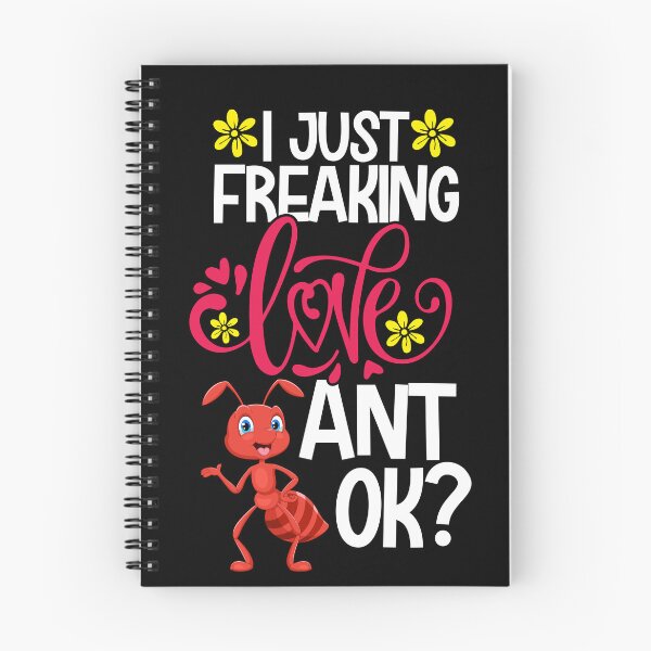 Item preview, I Just Freaking Love Ant Ok designed and sold by CosmoKitsch.
