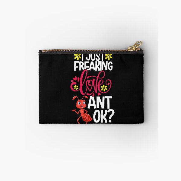 Item preview, I Just Freaking Love Ant Ok designed and sold by CosmoKitsch.