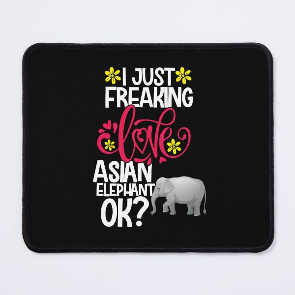 Item preview, I Just Freaking Love Asian Elephant Ok designed and sold by CosmoKitsch.