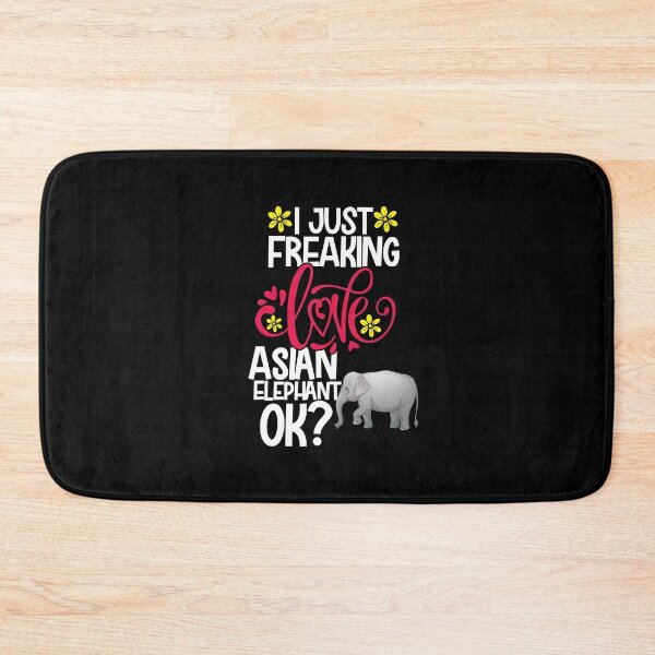 Item preview, I Just Freaking Love Asian Elephant Ok designed and sold by CosmoKitsch.
