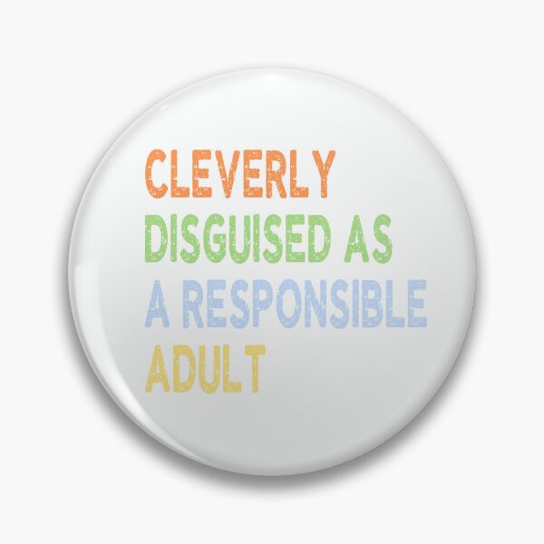 Item preview, Cleverly Disguised As A Responsible Adult designed and sold by Jeallan Designs.