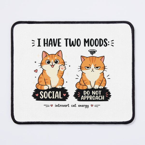 Item preview, I Have Two Moods Funny Cat Meme Relatable Humor Cat Lover Sarcastic Mood designed and sold by kiralynstration.