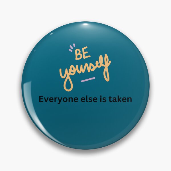 Item preview, Be yourself, everyone else is taken designed and sold by Monem-RASH.